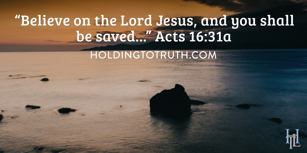 Believe on the Lord and you shall be saved