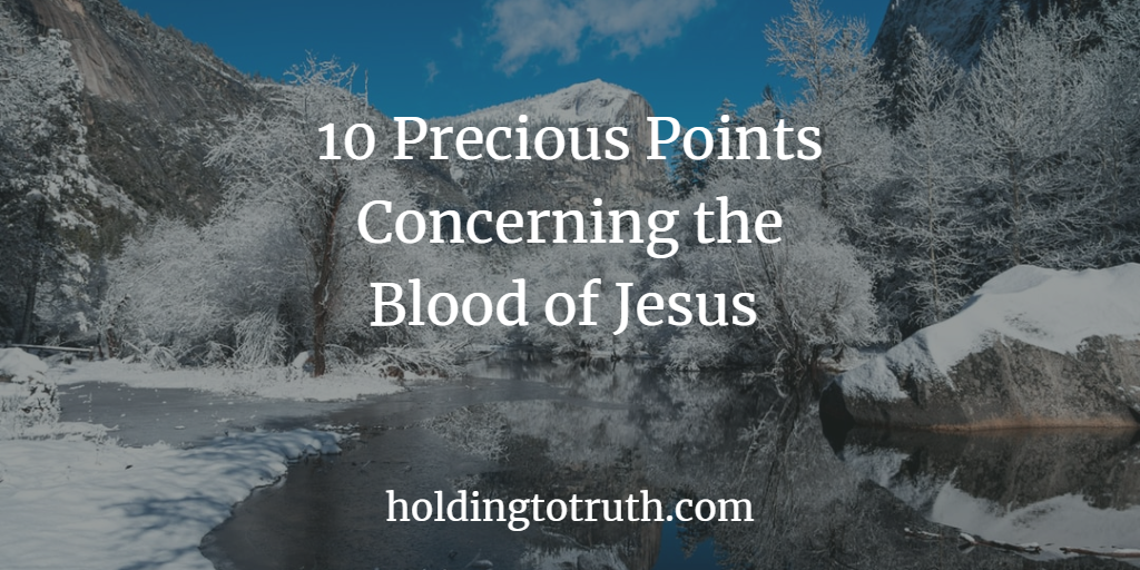 10 precious points concerning the blood of Jesus