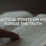 12 Practical Points on How to Pursue the Truth