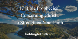 Bible Prophecies Concerning Christ to Strengthen Your Faith