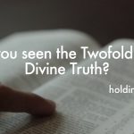 Have you seen the Twofoldness of Divine Truth?
