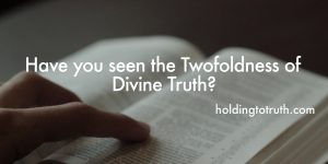 Have you seen the Twofoldness of Divine Truth?