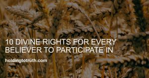 10 Divine Rights for Every Believer to Participate in
