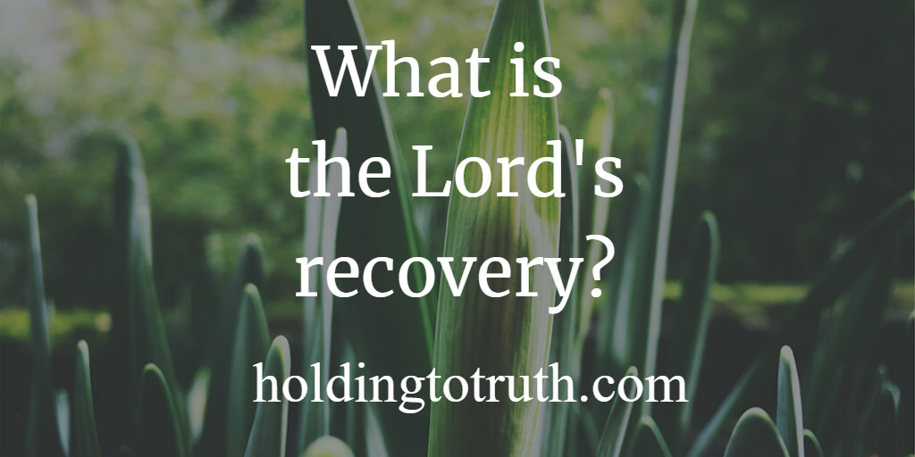What is the Lord's recovery?