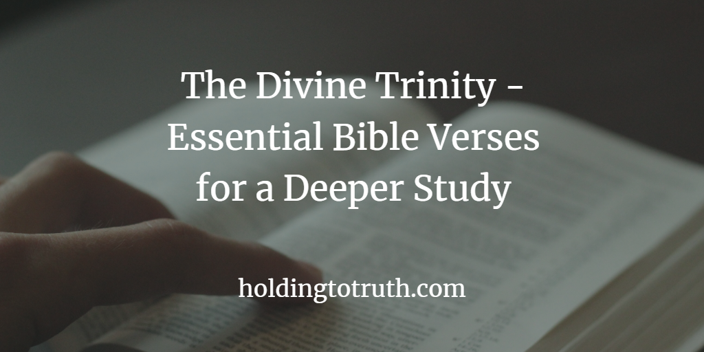 The Divine Trinity - Essential Bible Verses for a Deeper Study